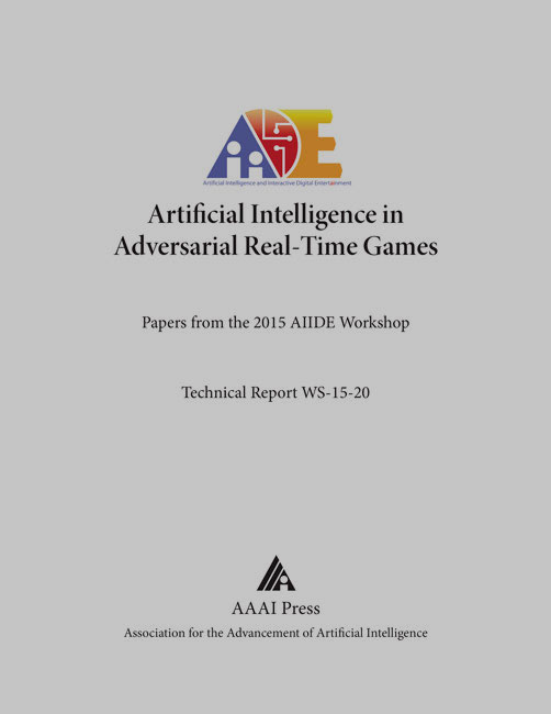 					View Vol. 11 No. 2 (2015): AIIDE Workshop Technical Report WS-15-20 (Artificial Intelligence in Adversarial Real-Time Games)
				