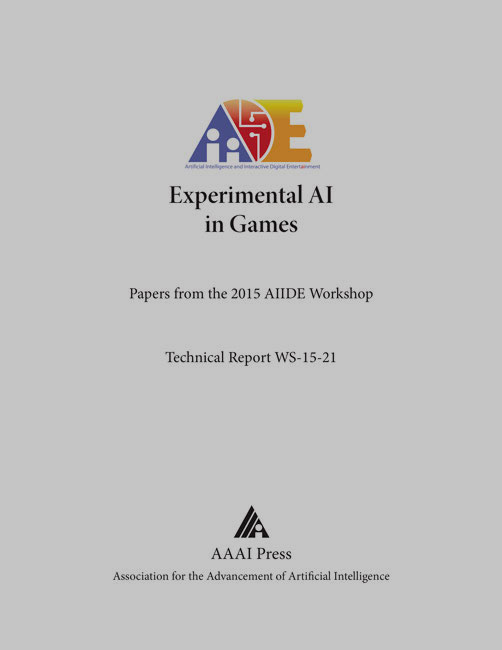 					View Vol. 11 No. 3 (2015): AIIDE Workshop Technical Report WS-15-21 (Experimental AI in Games)
				