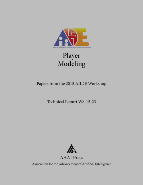 					View Vol. 11 No. 5 (2015): AIIDE Workshop Technical Report WS-15-23 (Player Modeling)
				