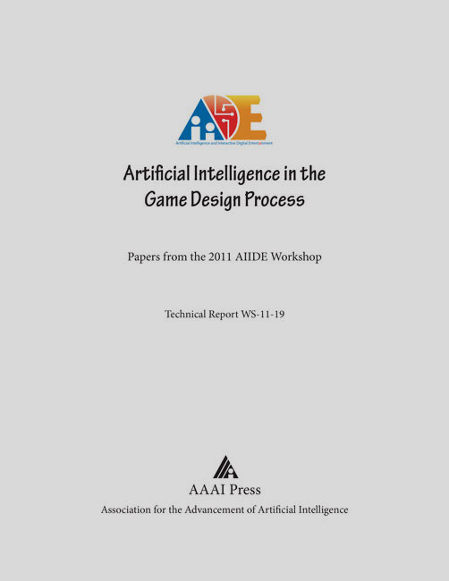 					View Vol. 7 No. 3 (2011): AIIDE Workshop Technical Report WS-11-19 (Artificial Intelligence in the Game Design Process)
				