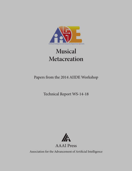 					View Vol. 10 No. 5 (2014): AIIDE Workshop Technical Report WS-14-18 (Musical Metacreation)
				