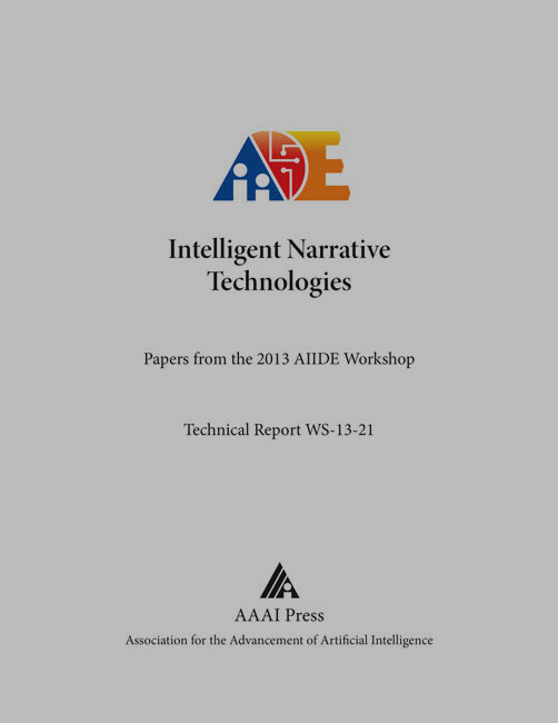 					View Vol. 9 No. 4 (2013): AIIDE Workshop Technical Report WS-13-21 (Intelligent Narrative Technologies)
				
