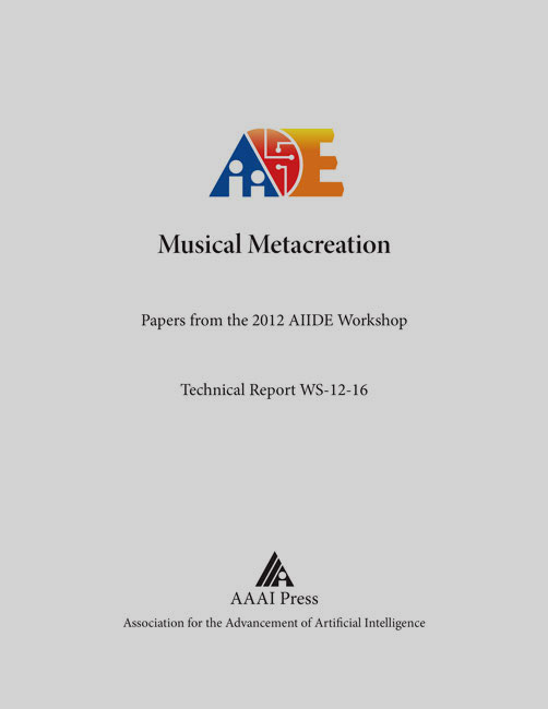					View Vol. 8 No. 4 (2012): AIIDE Workshop Technical Report WS-12-16 (Musical Metacreation)
				