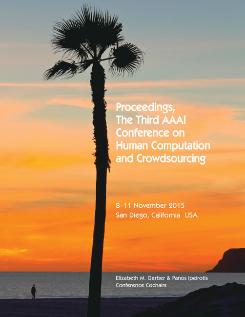 					View Vol. 3 (2015): Third AAAI Conference on Human Computation and Crowdsourcing
				